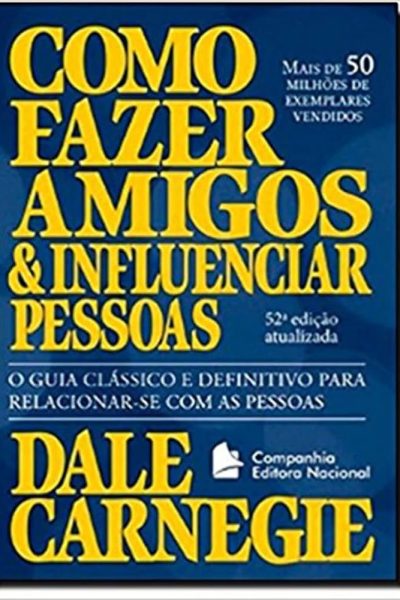 Livro: Como Fazer Amigos E Influenciar Pessoas